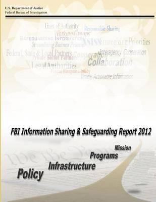 FBI Information Sharing and Safeguarding Report 2012