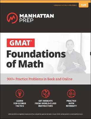 GMAT Foundations of Math: 900+ Practice Problems in Book and Online