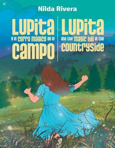 Lupita y el cerro mágico en el campo Lupita and the magic hill in the countryside