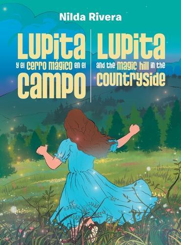 Lupita y el cerro mágico en el campo Lupita and the magic hill in the countryside