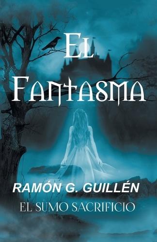 El Fantasma: El Sumo Sacrificio