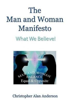 The Man and Woman Manifesto: What We Believe!