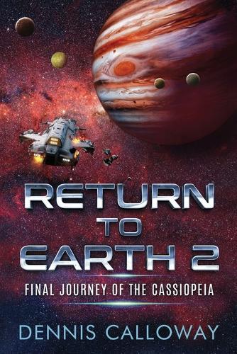 Return To Earth 2: Final Journey of the Cassiopeia