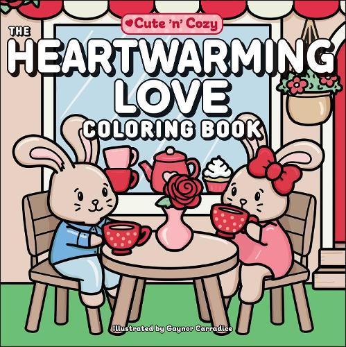 The Heartwarming Love Coloring Book
