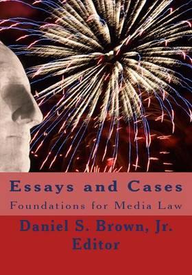 Essays and Cases: Foundations for Media Law