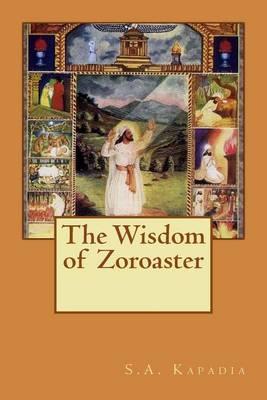 The Wisdom of Zoroaster