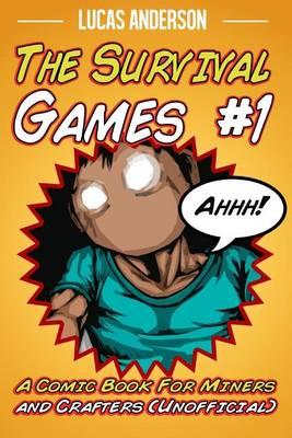 The Survival Games #1: A Comic Book for Miners and Crafters (Unofficial)