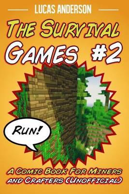 The Survival Games #2: A Comic Book for Miners and Crafters (Unofficial)