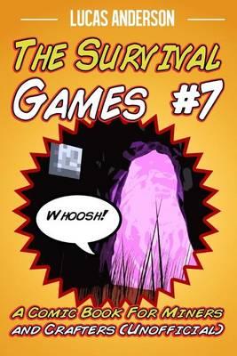 The Survival Games #7: A Comic Book for Miners and Crafters (Unofficial)