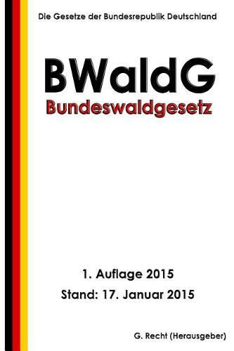 Bundeswaldgesetz - BWaldG