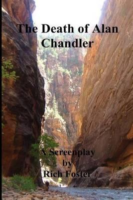 The Death of Alan Chandler: A Screenplay