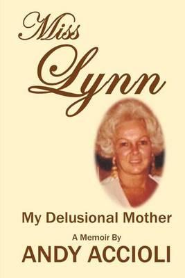 Miss Lynn: My Delusional Mother