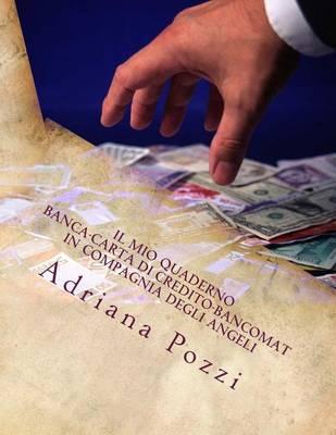 Il Mio Quaderno Banca-Carta Di Credito-Bancomat in Compagnia Degli Angeli