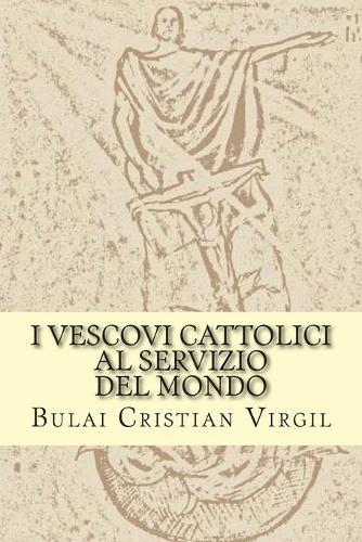 I Vescovi cattolici al servizio del mondo