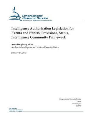 Intelligence Authorization Legislation for FY2014 and FY2015: Provisions, Status, Intelligence Community Framework