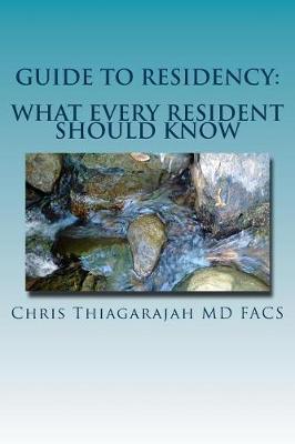 Guide to Residency: What no one is going to tell you but everyone expects you to know