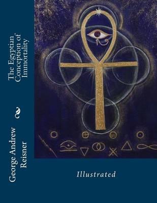 The Egyptian Conception of Immortality