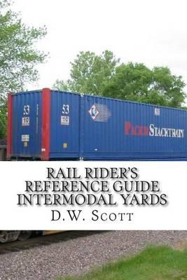 Rail Riders Refernce Guide: Intermodal Yards