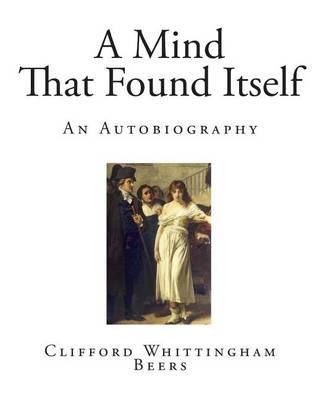 A Mind That Found Itself: An Autobiography