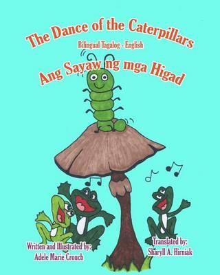 The Dance of the Caterpillars Bilingual Tagalog English