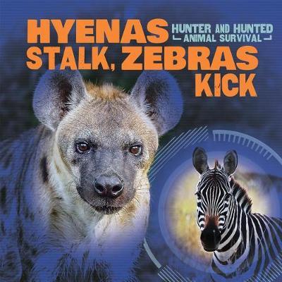 Hyenas Stalk, Zebras Kick