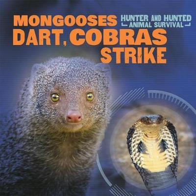 Mongooses Dart, Cobras Strike