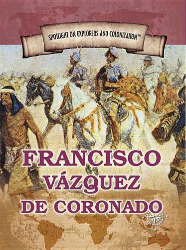 Francisco Vázquez de Coronado: First European to Reach the Grand Canyon