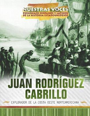 Juan Rodríguez Cabrillo: Explorador de la Costa Oeste Norteamericana (Explorer of the American West Coast)