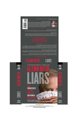 Liars: How Progressives Exploit Our Fears for Power and Control