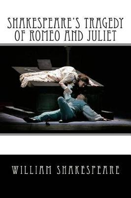 SHAKESPEARE'S TRAGEDY OF Romeo and Juliet