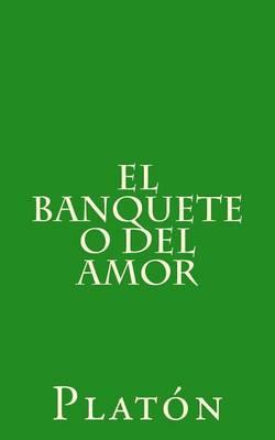 El Banquete O del Amor