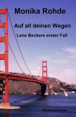 Auf All Deinen Wegen: Lene Beckers Erster Fall