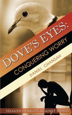 Dove's Eyes: Conquering Worry