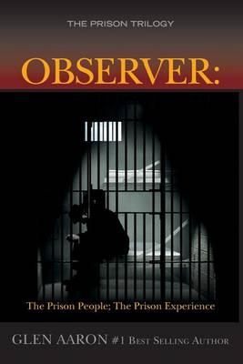 Observer: The Prison People; The Prison Experience
