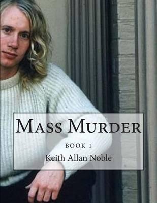 Mass Murder: Martin Bryant Case Re-Examined