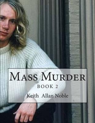 Mass Murder: Martin Bryant Case Re-Examined Book 2