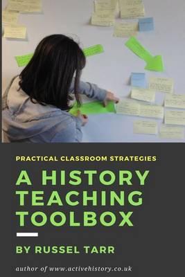 A History Teaching Toolbox: Practical Classroom Strategies