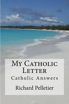 My Catholic Letter: Catholic Answers