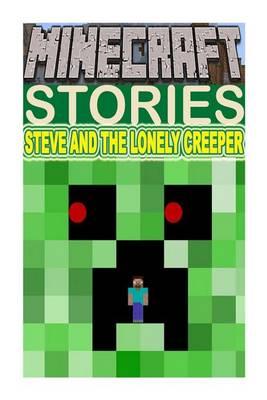 Minecraft: Steve and the Lonely Creeper