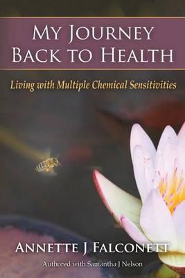 My Journey Back to Health: Living with Multiple Chemical Sensitivities