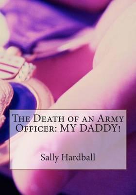 The Death of an Army Officer: My Daddy!