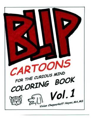 Blip Coloring Book Vol. One: Cartoons for the Curious Mind