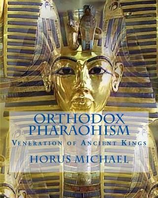 Orthodox Pharaohism: Veneration of Ancient Kings