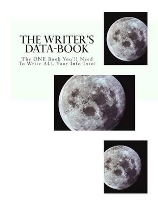 The Writer's Data-Book (white): The ONE Book You'll Need To Write ALL Your Info Into!