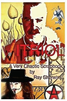 Vitriol: A Very Chaotic Scrapbook