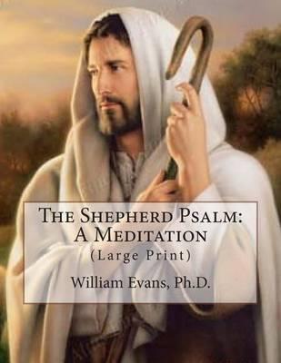 The Shepherd Psalm: A Meditation