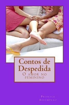 Contos de Despedida: O amor no feminino