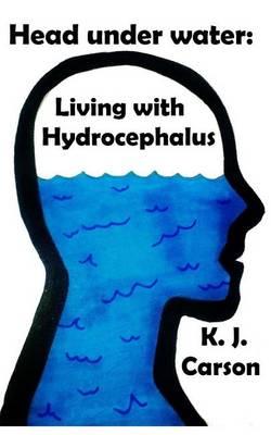 Head under water: Living with Hydrocephalus