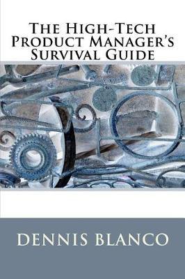 The High-Tech Product Manager's Survival Guide