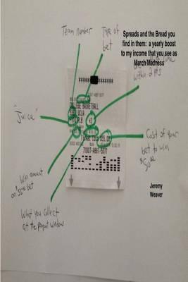 Spreads and the Bread you find in them: a yearly boost to my income that you see as March Madness